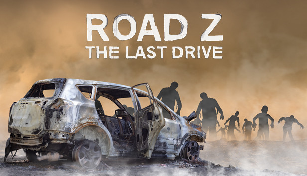 Road Z : The Last Drive