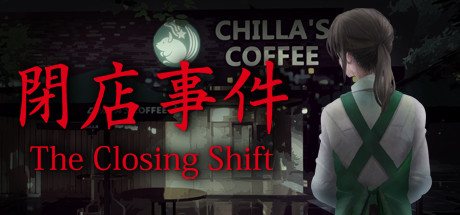 [Chilla's Art] The Closing Shift | 閉店事件-G1游戏社区