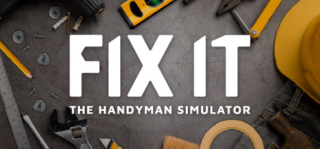 Fix it - The Handyman Simulator-G1游戏社区