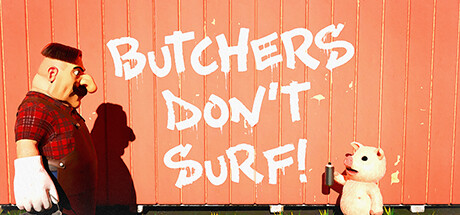 Butchers Don't Surf!-G1游戏社区