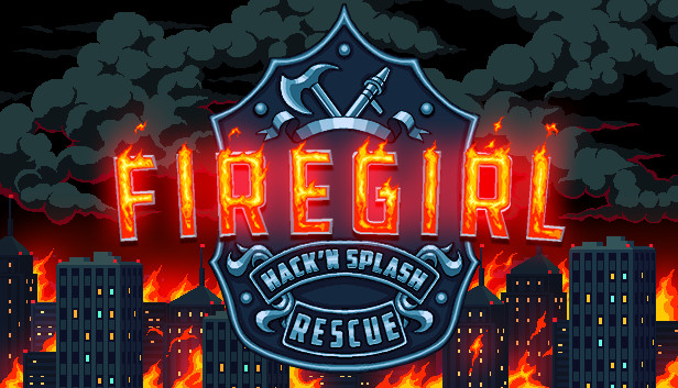 Firegirl: Hack 'n Splash Rescue DX