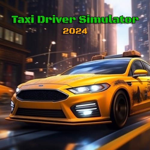 Taxi Driver Simulator 2024破解游戏下载-游戏公社