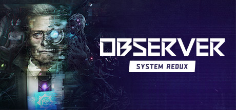 Observer: System Redux-G1游戏社区