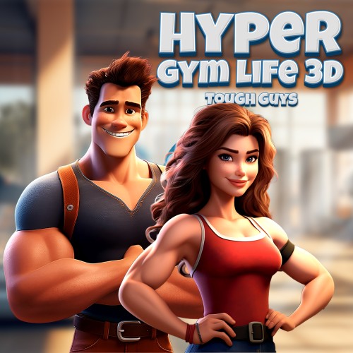 Hyper Gym Life 3D - Tough Guys-游戏公社